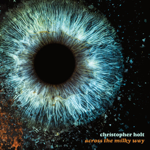 Christopher Holt- Across The Milky Way (Vinyl)-Track Cache