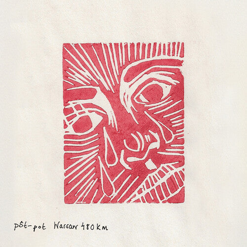Pot-Pot- Warsaw 480Km - Red (Vinyl)-Track Cache