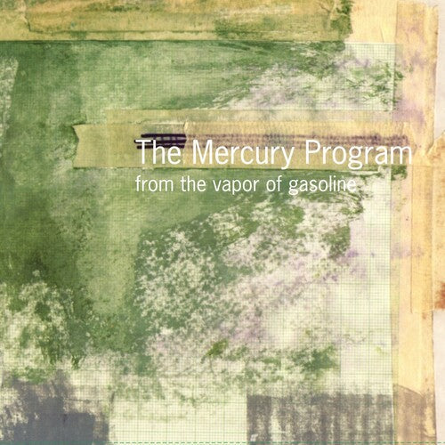 The Mercury Program- From the Vapor of Gasoline (Vinyl)-Track Cache