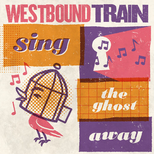 Westbound Train- Sing The Ghost Away (CD)-Track Cache