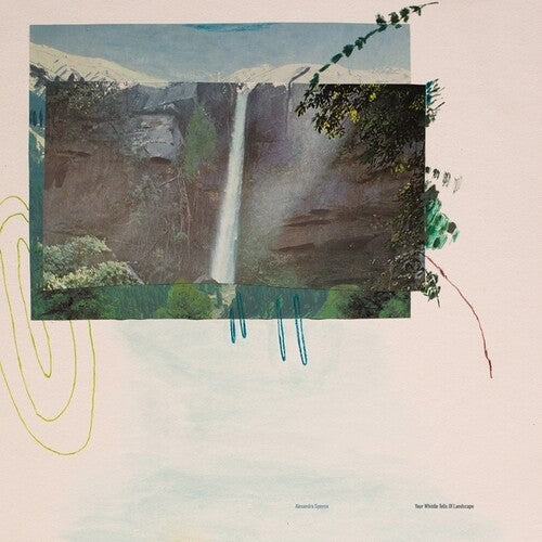 Alexandra Spence- Your Whistle Tells Of Landscape (Vinyl)-Track Cache
