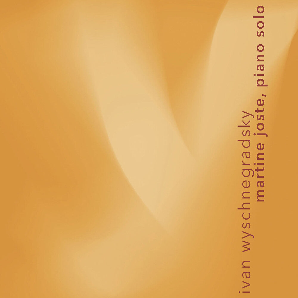 Martine Joste- Ivan Wyschnegradsky: Works For Solo Piano (CD)-Track Cache