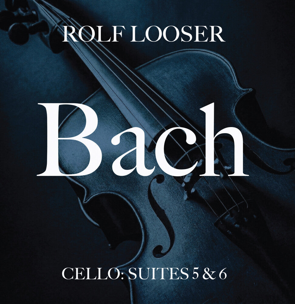 Looser, Rolf- Bach - Cello: Suites 5 & 6 (CD)-Track Cache