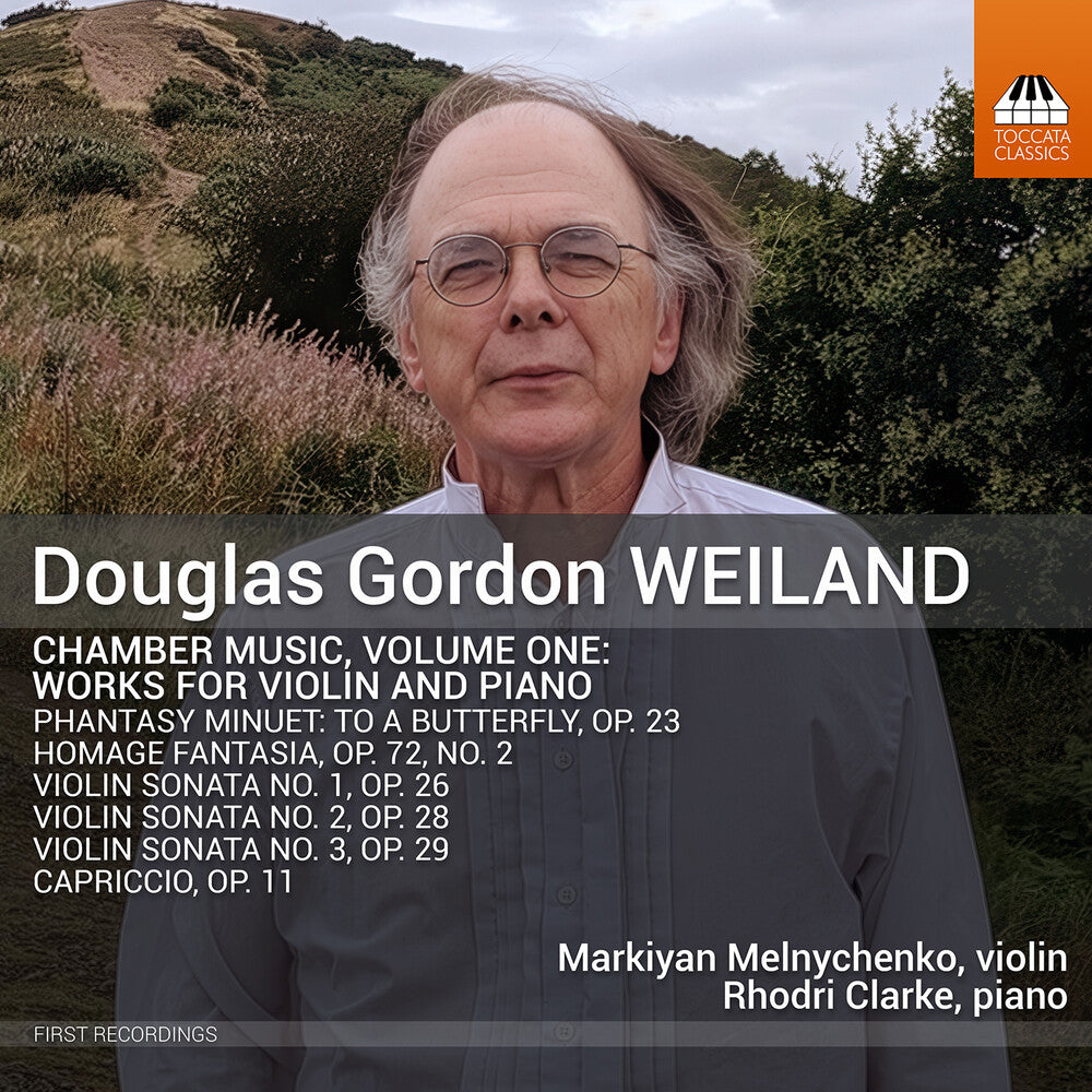 Markiyan Melnichenko- Douglas Gordon Weiland: Chamber Music Vol. 1 (CD)-Track Cache
