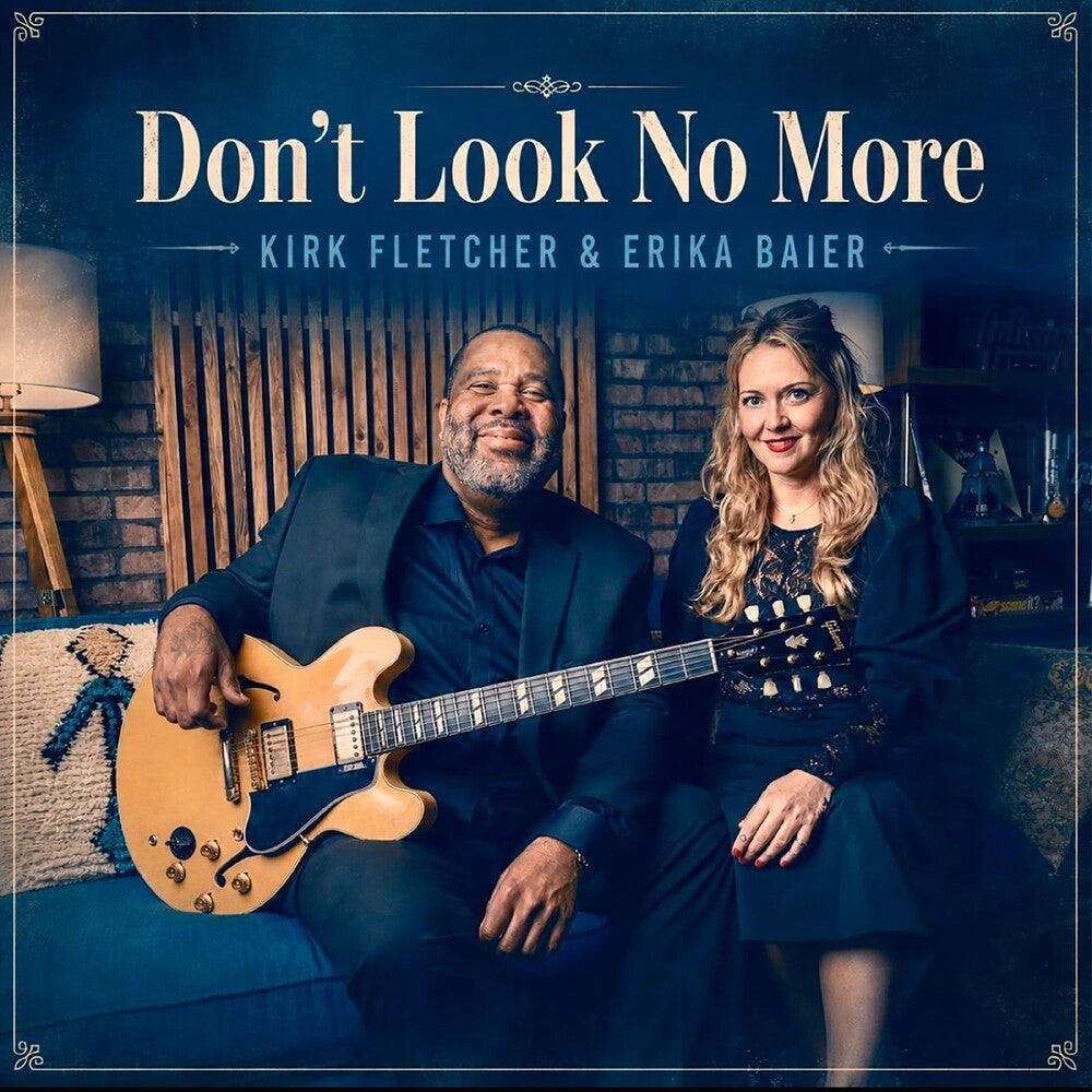 Kirk Fletcher  / Baier,Erika- Don't Look No More (CD) (PREORDER)-Track Cache
