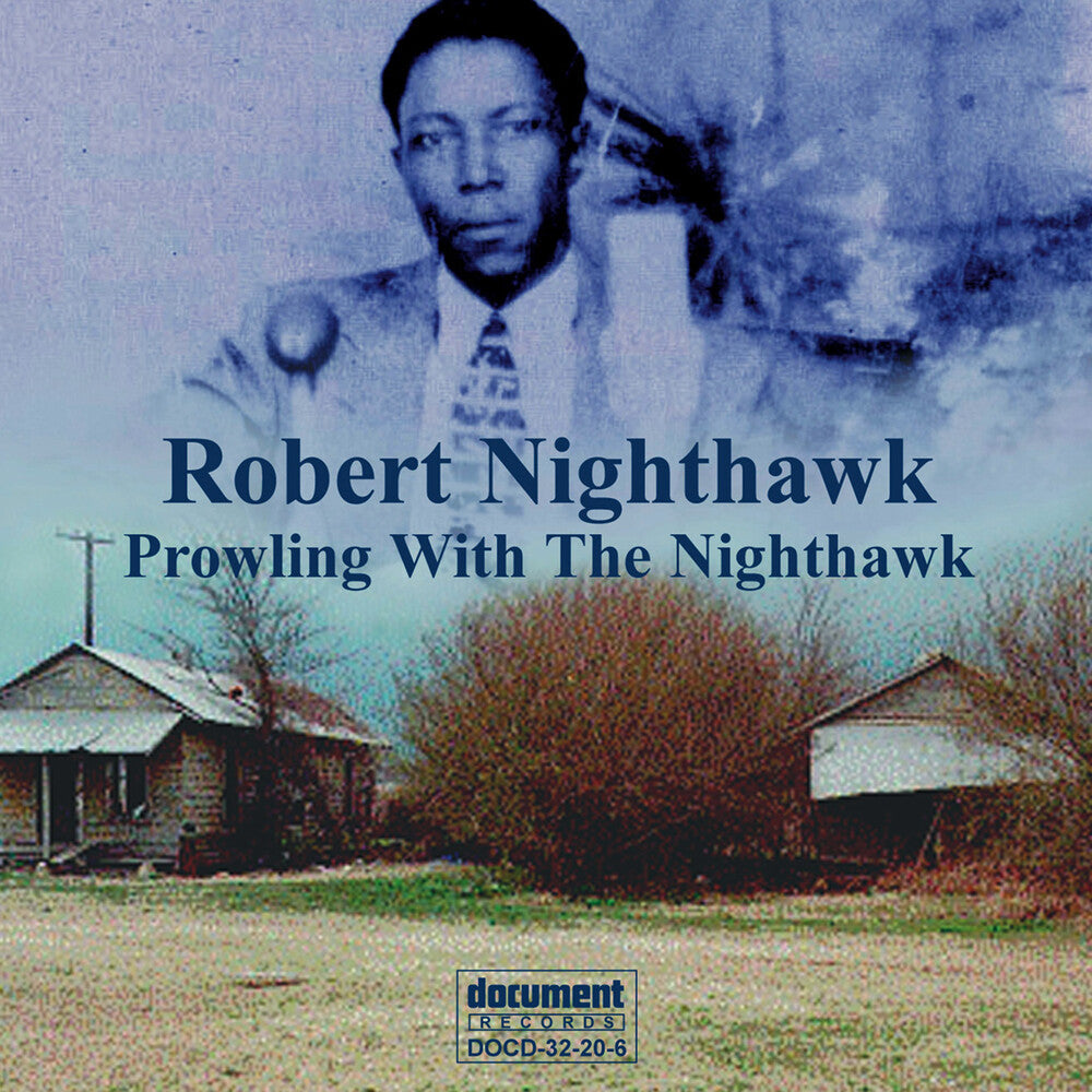 Robert Nighthawk- Prowling With the Nighthawk * (CD)-Track Cache