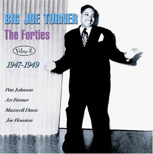 Big Turner Joe- The Forties, Vol. 2: 1947-49 (CD)-Track Cache