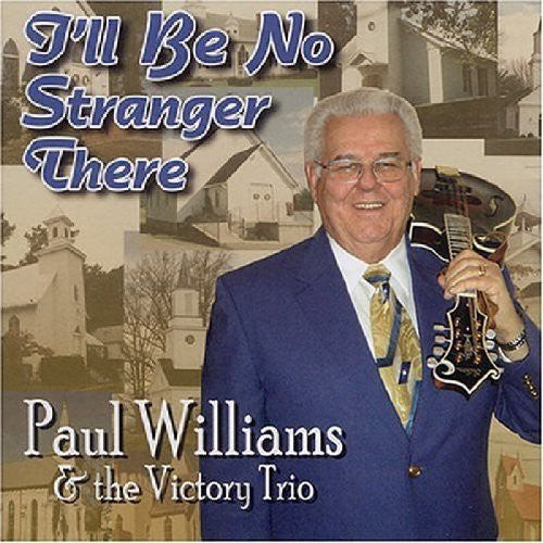 Paul Williams- I'll Be No Stranger There (CD)-Track Cache