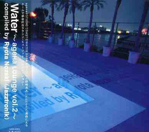 Ageha Lounge Water 2 / Var Jpn- Ageha: Lounge Water 2 / Various (CD)-Track Cache