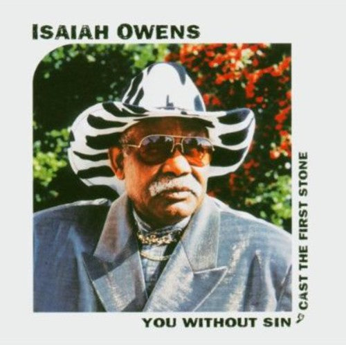 Isaiah Owens (Gospel)- You Without Sin Cast the First Stone (CD)-Track Cache