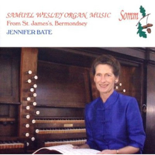 Jennifer Bate- Organ Music of Samuel Wesley (CD)-Track Cache