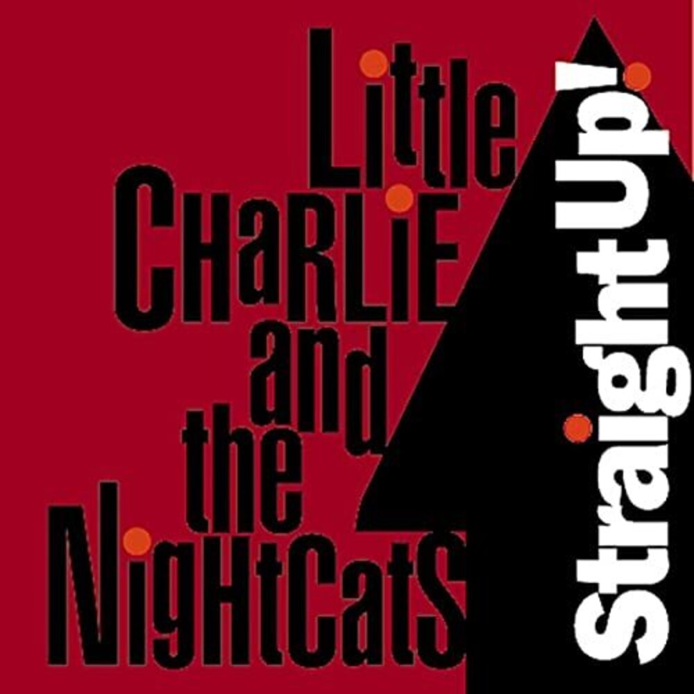 Little Charlie & The Nightcats- Straight Up (CD)-Track Cache
