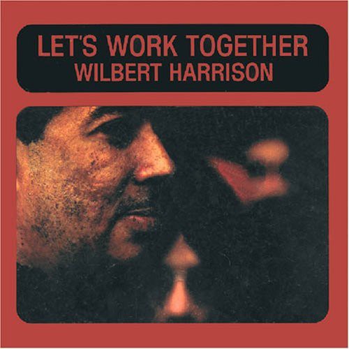 Wilbert Harrison- Let's Work Together (CD)-Track Cache