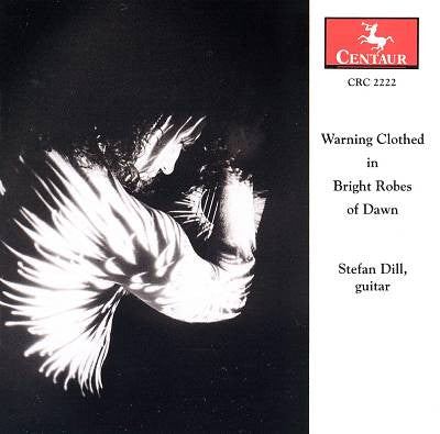 Stefan Dill- Warning Clothed in Bright Robes of Dawn (CD)-Track Cache