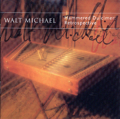 Walt Michael- Hammered Dulcimer: Retrospective * (CD)-Track Cache