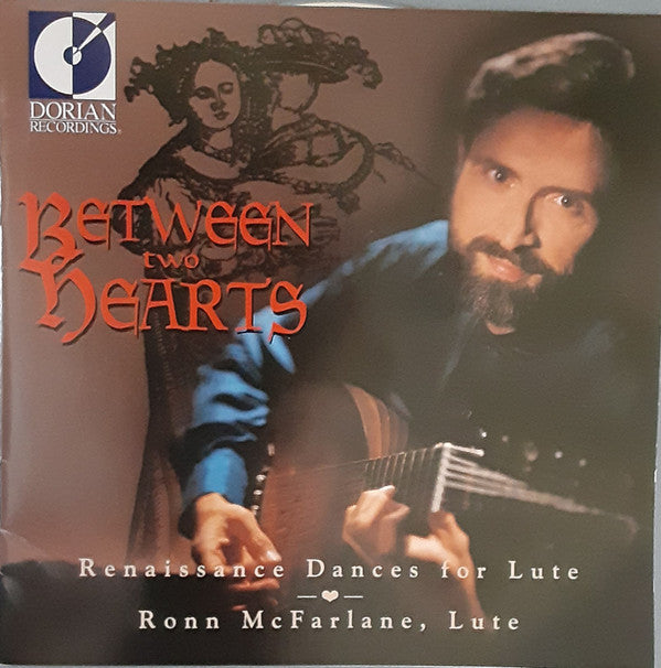 RONN MCFARLANE- Between 2 Hearts: Renaissance Dances for Lute (CD)-Track Cache
